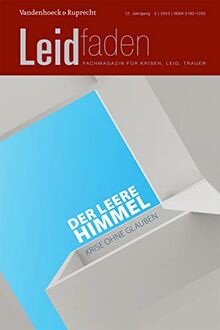Der leere Himmel – Krise ohne Glauben: Leidfaden 2023, Heft 2