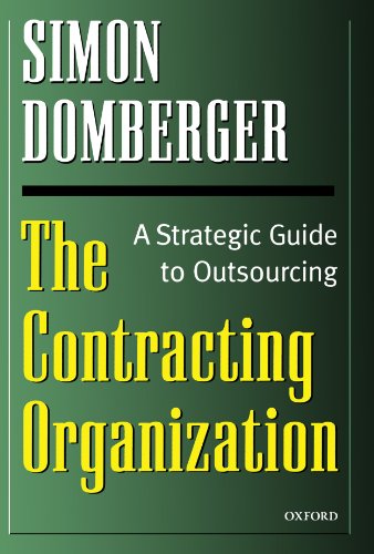 The Contracting Organization: A Strategic Guide to Outsourcing