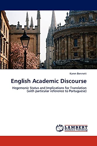 English Academic Discourse: Hegemonic Status and Implications for Translation (with particular reference to Portuguese)