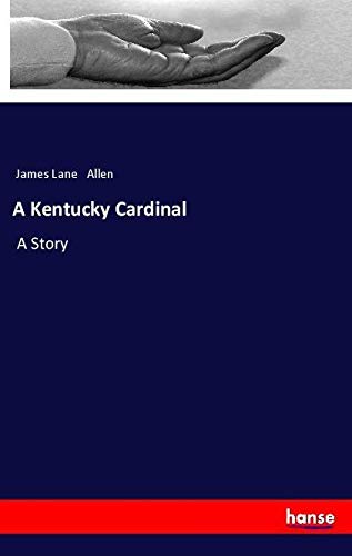 A Kentucky Cardinal: A Story