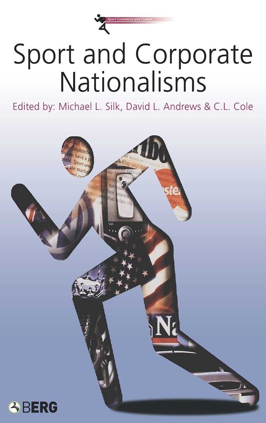 Sport and Corporate Nationalisms (Sport Commerce and Culture)
