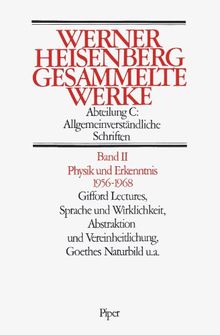 Gesammelte Werke. Collected Works: Gesammelte Werke, 5 Bde., Bd.2, Physik und Erkenntnis 1956-1968: ABT C / BD 2