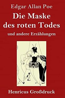 Die Maske des roten Todes (Großdruck): und andere Erzählungen