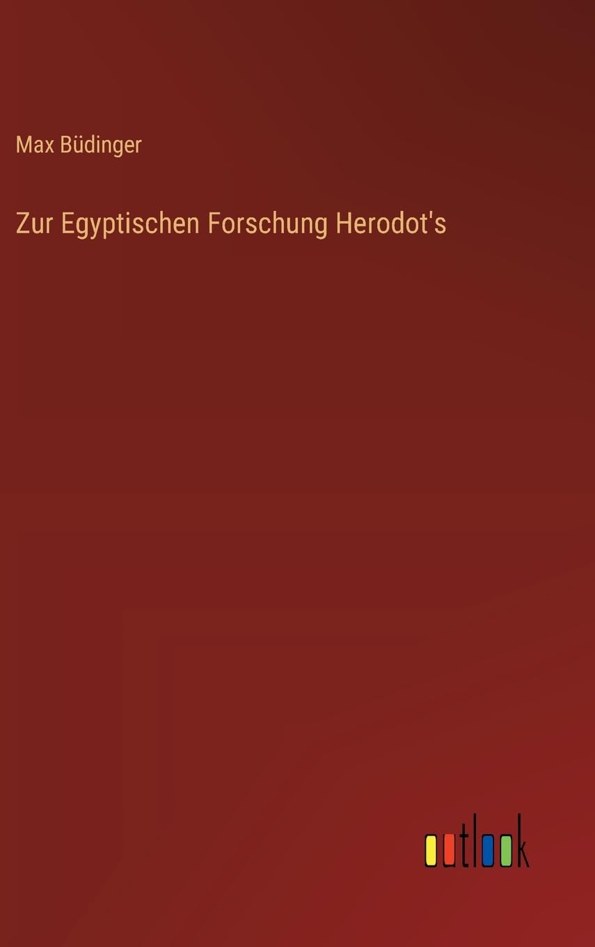 Zur Egyptischen Forschung Herodot's