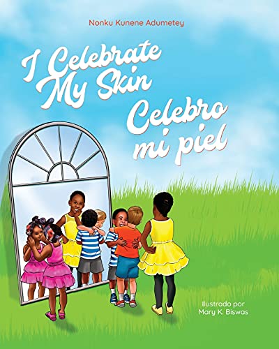 I Celebrate My Skin: Celebro mi piel