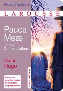 Pauca meae : Aujourd'hui (1843-1855), livre IV des Contemplations : texte intégral