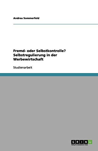 Fremd- oder Selbstkontrolle? Selbstregulierung in der Werbewirtschaft