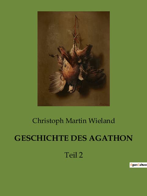 GESCHICHTE DES AGATHON: Teil 2