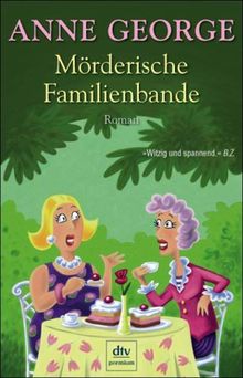 Mörderische Familienbande: Roman