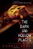 The Dark and Hollow Places (Forest of Hands and Teeth)