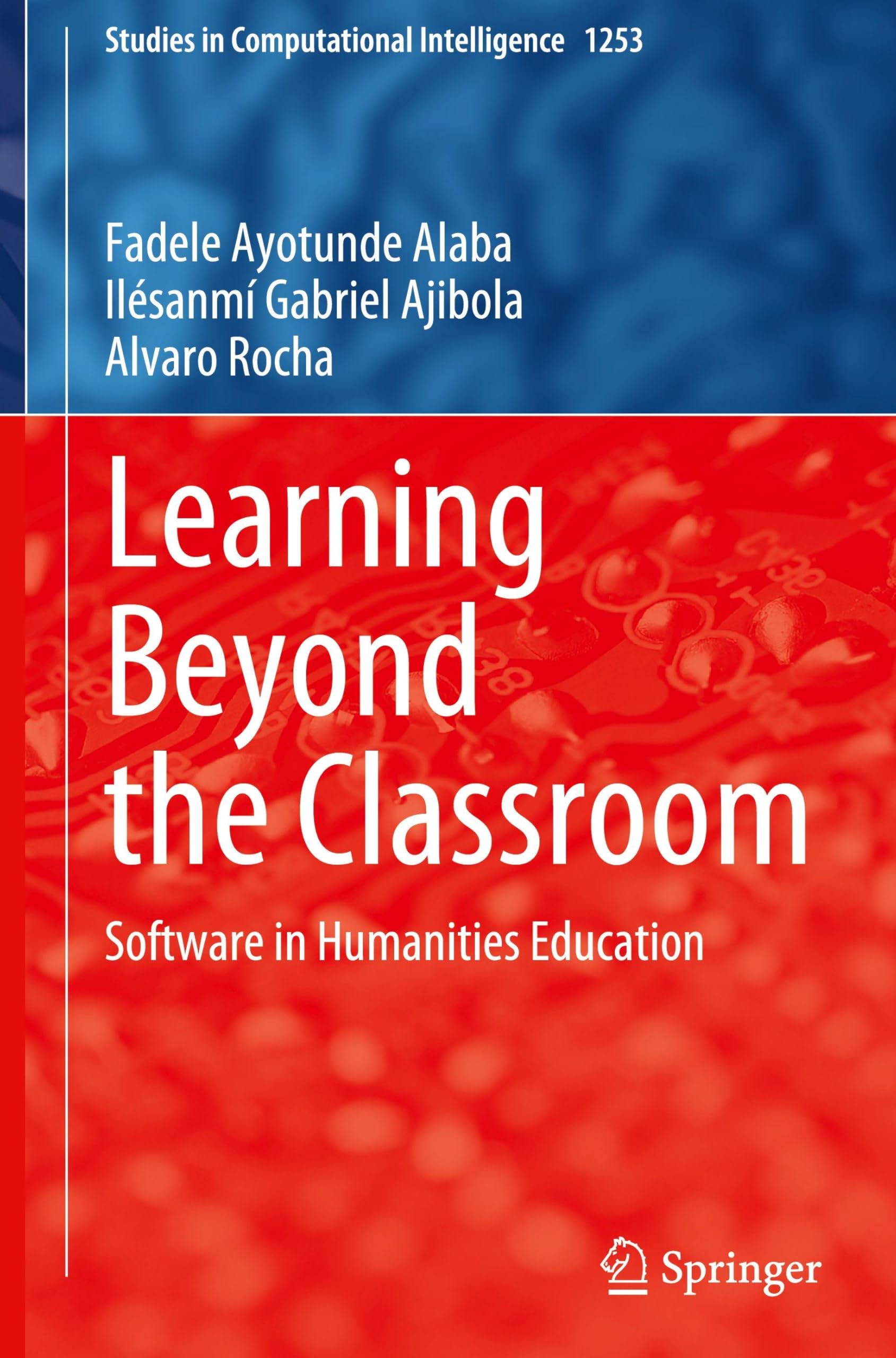 Learning Beyond the Classroom: Software in Humanities Education (Studies in Computational Intelligence, 1253)