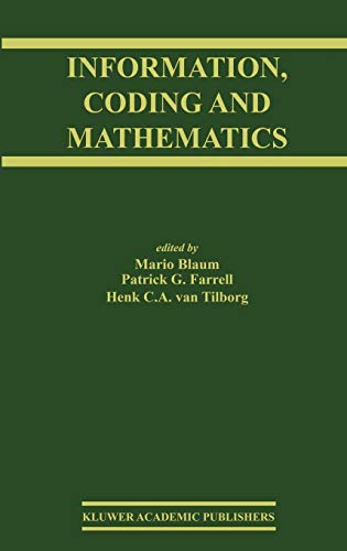 Information, Coding and Mathematics: Proceedings of Workshop honoring Prof. Bob McEliece on his 60th birthday (The Springer International Series in Engineering and Computer Science, 687, Band 687)