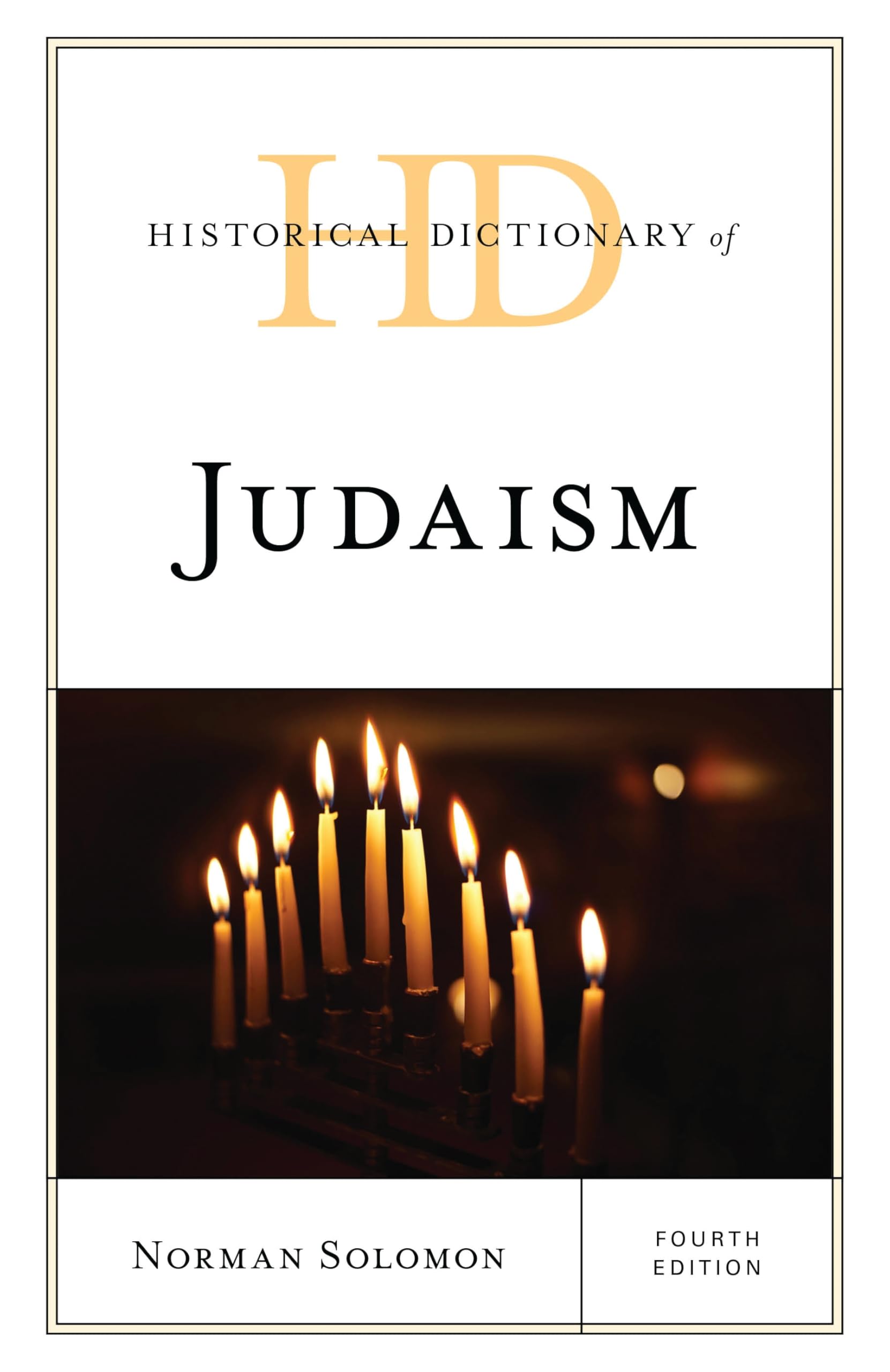 Historical Dictionary of Judaism (Historical Dictionaries of Religions, Philosophies, and Movements Series)
