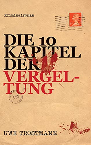 Die 10 Kapitel der Vergeltung: Kriminalroman