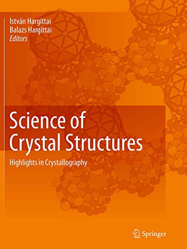 Science of Crystal Structures: Highlights in Crystallography