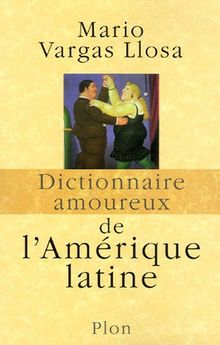 Dictionnaire amoureux de l'Amérique latine de Vargas Llosa, Mario | Livre | état très bon