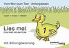 Lies mal 1 (mit Silbengliederung) - Das Heft mit der Ente: Vom Wort zum Text - Anfangslesen