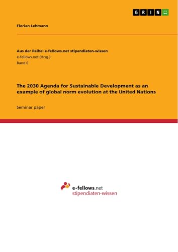 The 2030 Agenda for Sustainable Development as an example of global norm evolution at the United Nations