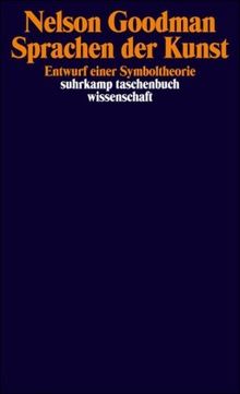 Sprachen der Kunst: Entwurf einer Symboltheorie (suhrkamp taschenbuch wissenschaft)