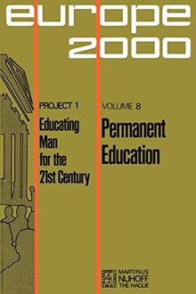 Permanent Education (Plan Europe 2000, Project 1: Educating Man for the 21st Century, 8, Band 8)