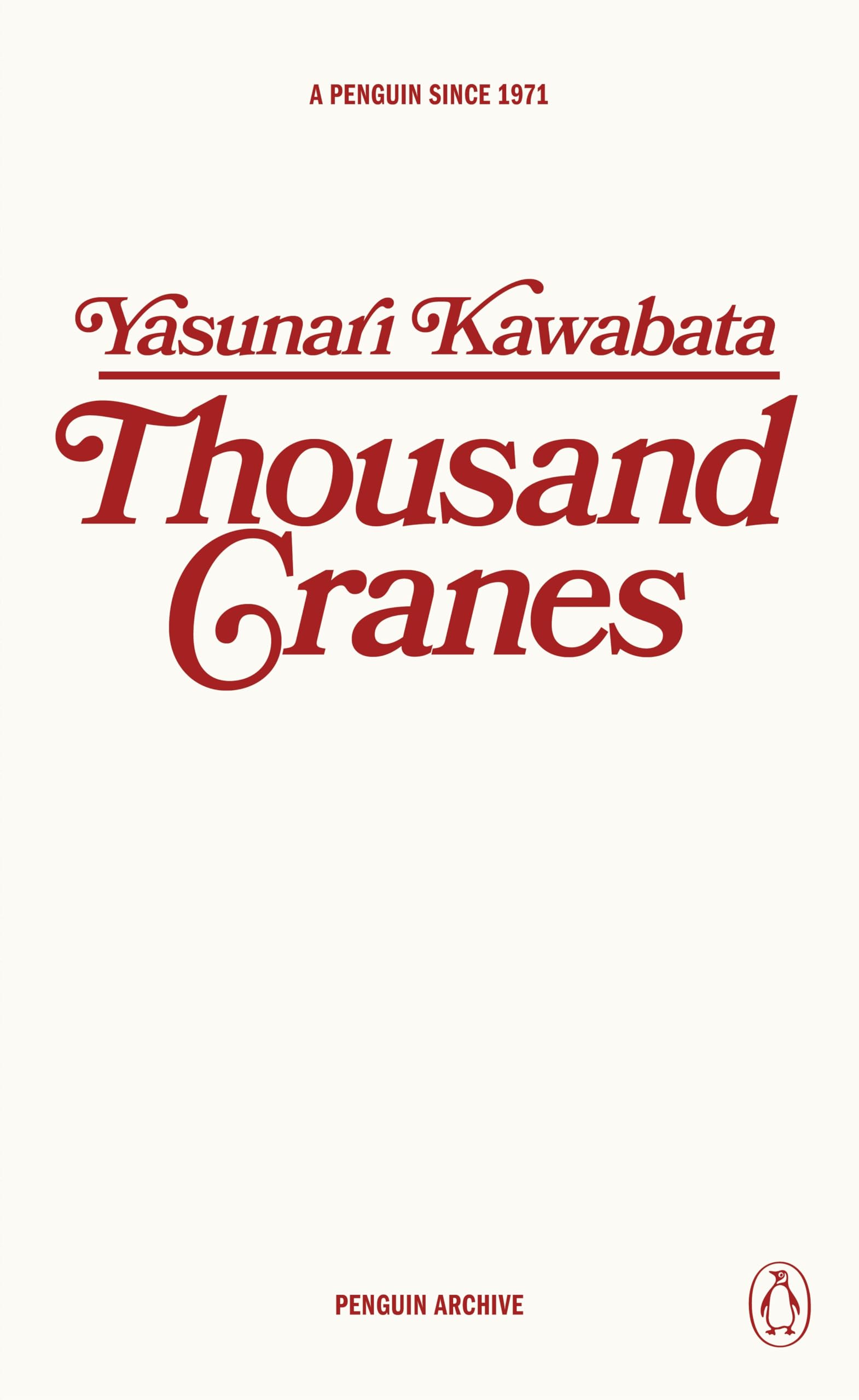 Thousand Cranes: Yasunari Kawabata (Penguin Archive)