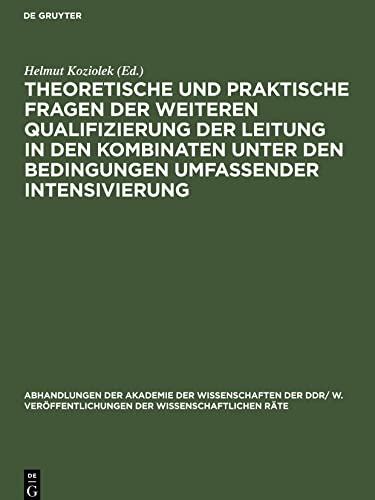 Theoretische und praktische Fragen der weiteren Qualifizierung der Leitung in den Kombinaten unter den Bedingungen umfassender Intensivierung: ... Leitung in der Wirtschaft vom 28.10.1986
