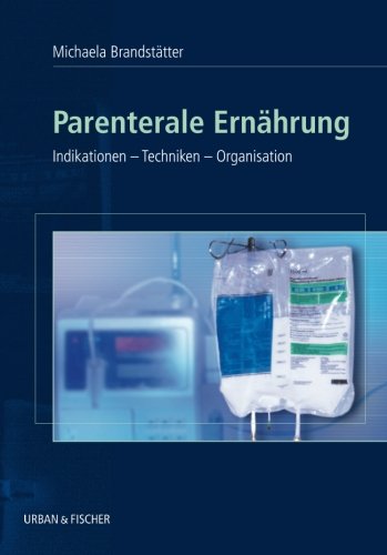 Parenterale Ernährung - Michaela Brandstätter Kartoniert (TB)
