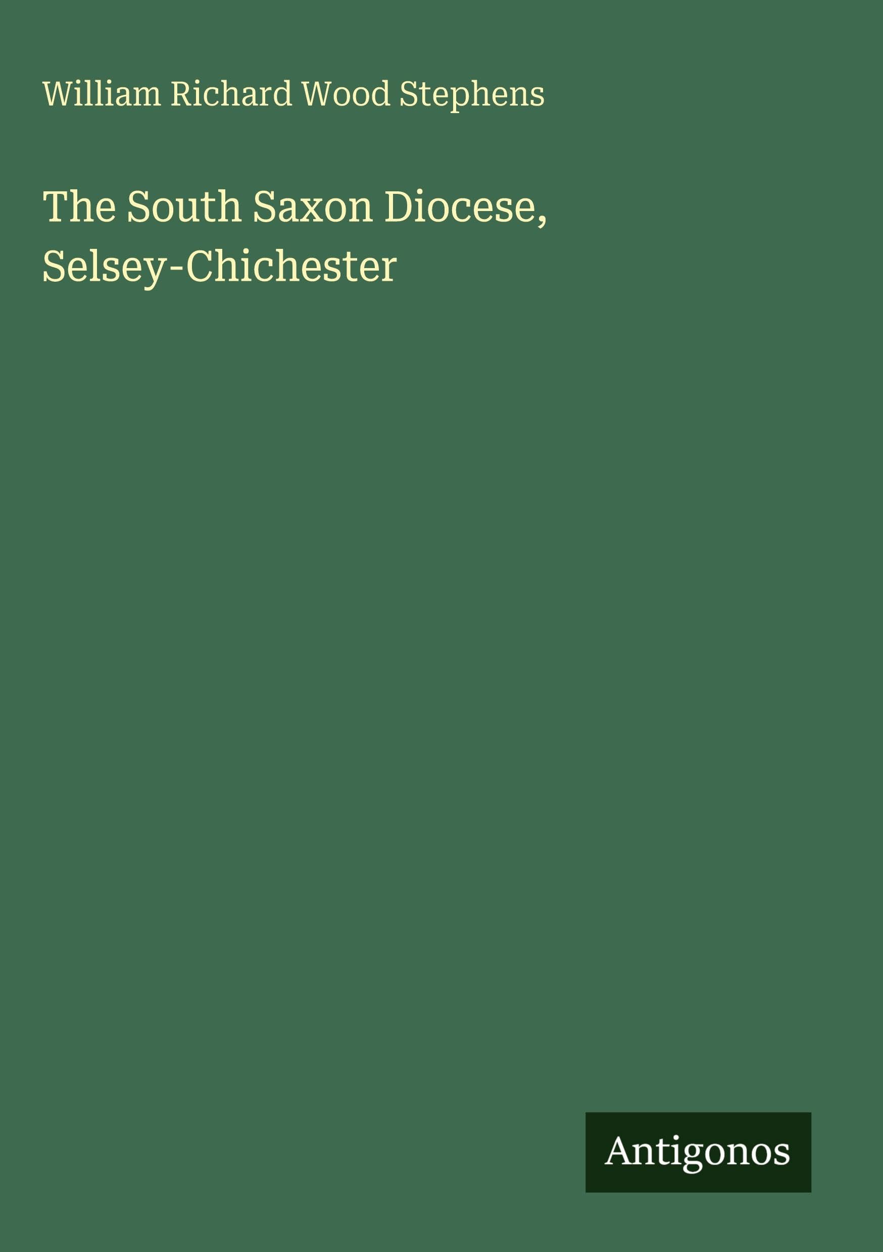 The South Saxon Diocese, Selsey-Chichester