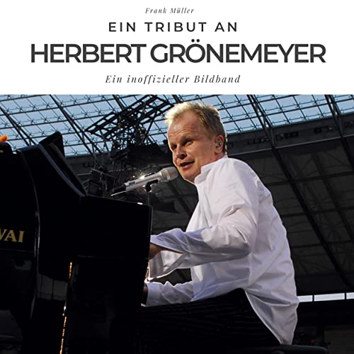Ein Tribut an Herbert Grönemeyer: Ein inoffizieller Bildband