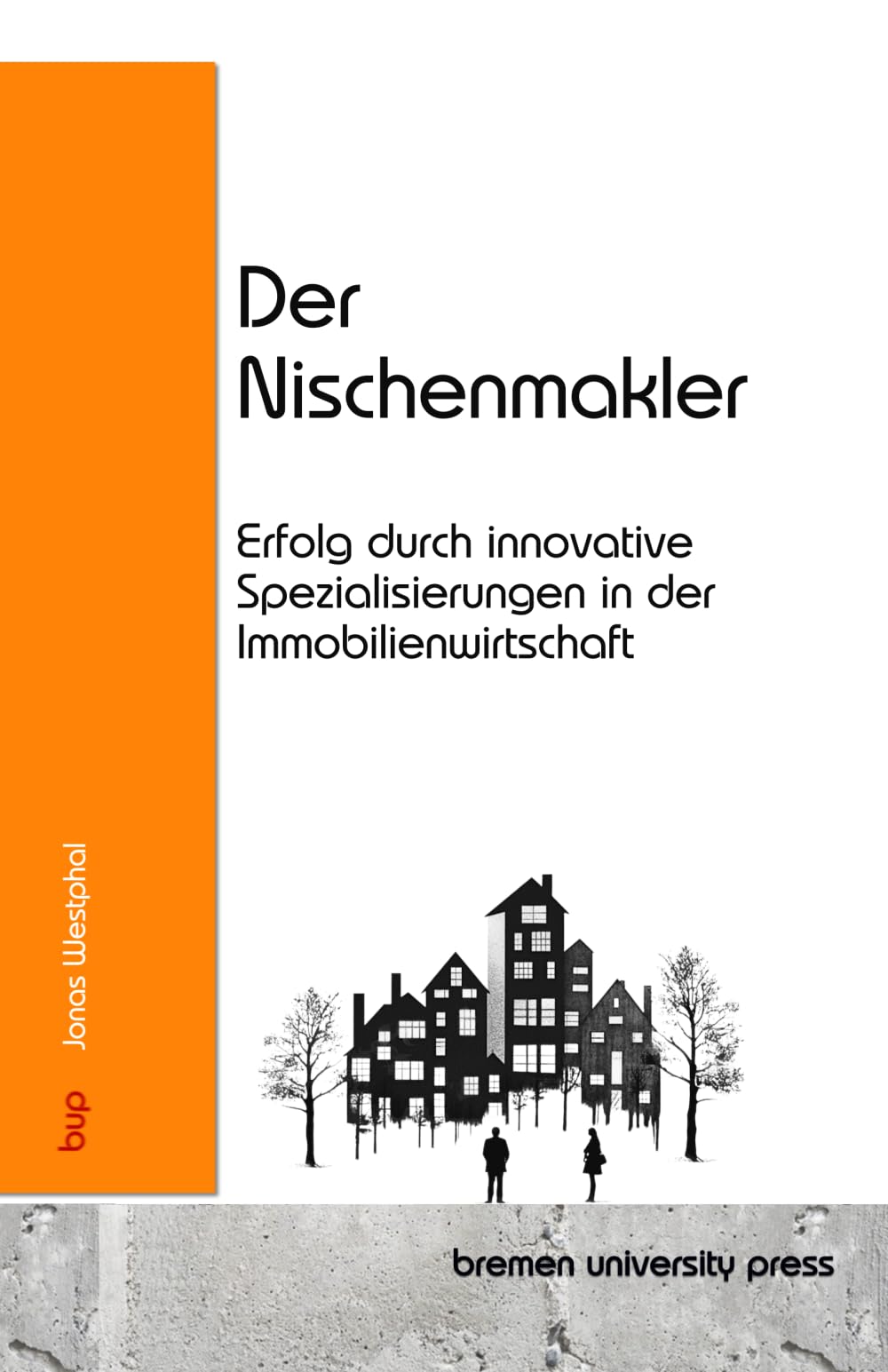 Der Nischenmakler: Erfolg durch innovative Spezialisierungen in der Immobilienwirtschaft