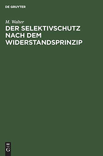 Der Selektivschutz nach dem Widerstandsprinzip