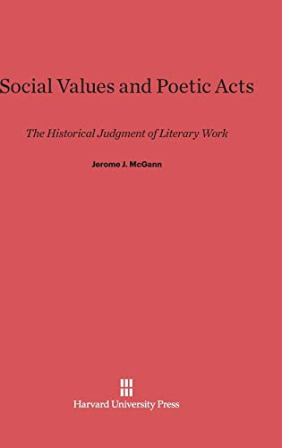 Social Values and Poetic Acts: The Historical Judgment of Literary Work