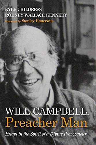 Will Campbell, Preacher Man: Essays in the Spirit of a Divine Provocateur