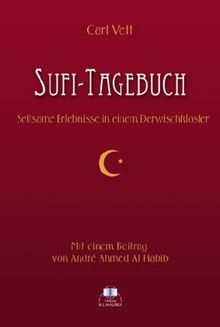 Sufi-Tagebuch. Seltsame Erlebnisse in einem Derwischkloster