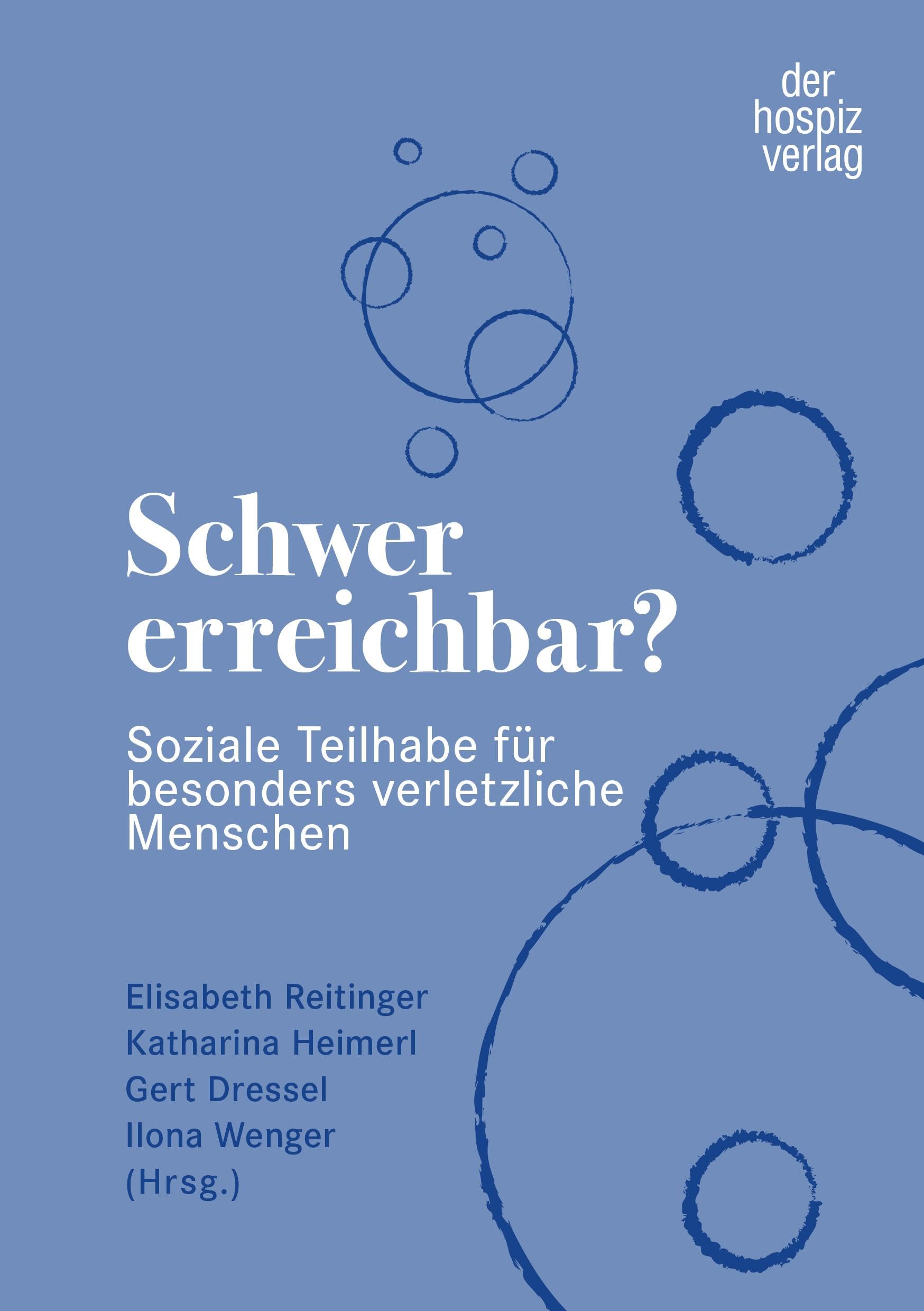 Schwer erreichbar?: Soziale Teilhabe für besonders verletzliche Menschen: Soziale Teilhabe fu¿r besonders verletzliche Menschen