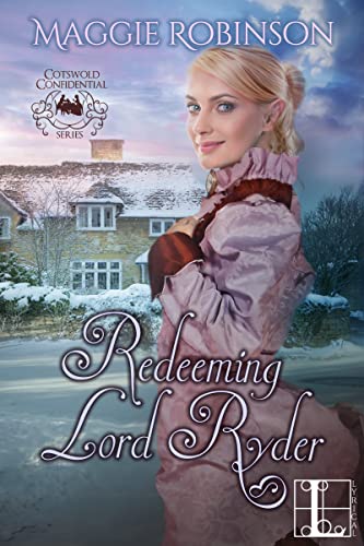 Redeeming Lord Ryder (Cotswold Confidential, Band 3)