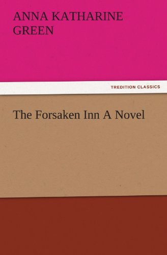 The Forsaken Inn A Novel (TREDITION CLASSICS)