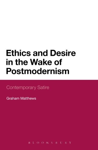 Ethics and Desire in the Wake of Postmodernism (Continuum Literary Studies)