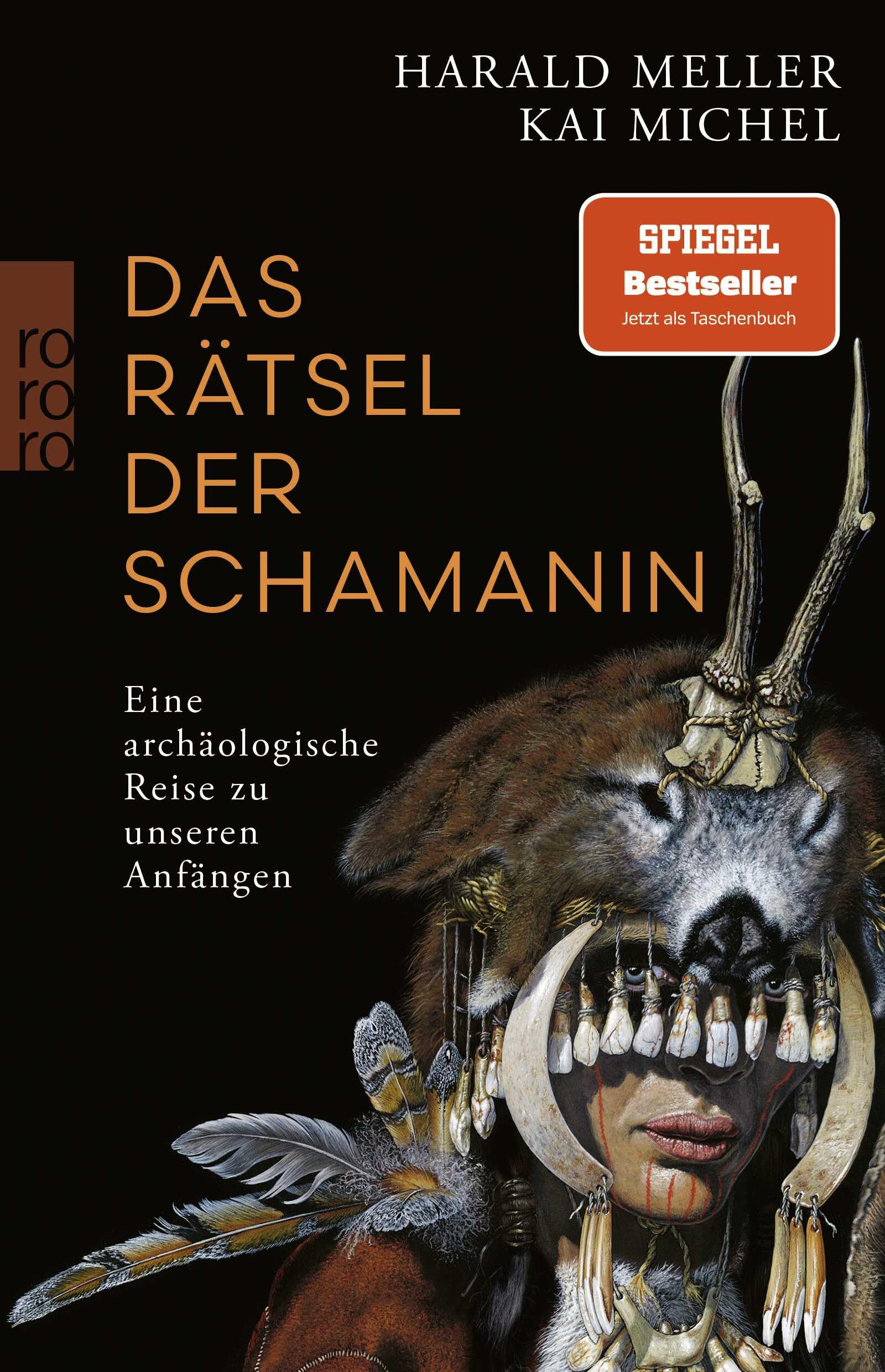 Das Rätsel der Schamanin: Eine archäologische Reise zu unseren Anfängen | SPIEGEL-Bestseller