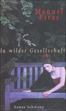 In wilder Gesellschaft: Roman