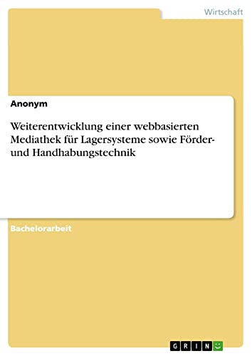 Weiterentwicklung einer webbasierten Mediathek für Lagersysteme sowie Förder- und Handhabungstechnik