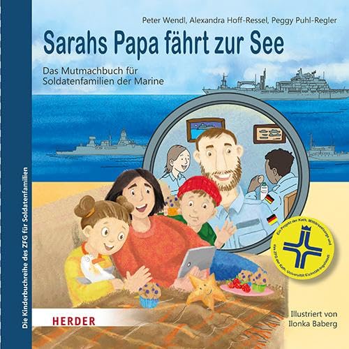 Sarahs Papa fährt zur See: Das Mutmachbuch für Soldatenfamilien der Marine