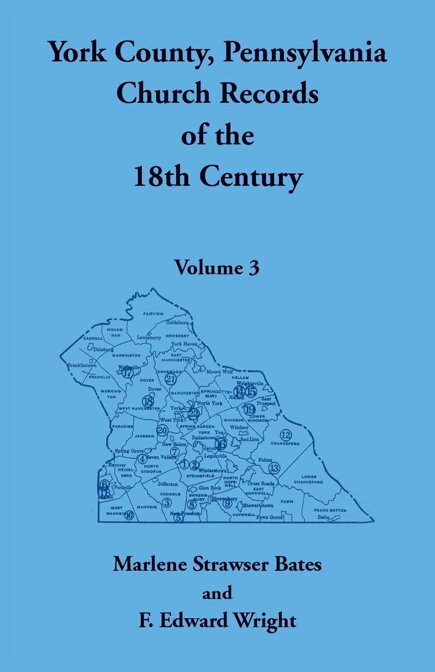 York County, Pennsylvania Church Records of the 18th Century, Volume 3