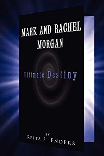 Mark and Rachel Morgan: Ultimate Destiny