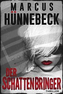 Der Schattenbringer: Thriller