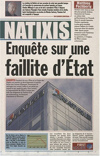 Natixis : Enquête Sur Une Faillite D'etat