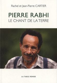 Pierre Rabhi, le chant de la terre