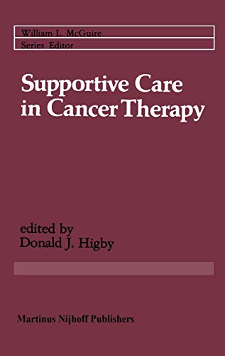 Supportive Care in Cancer Therapy (Cancer Treatment and Research, 13, Band 13)