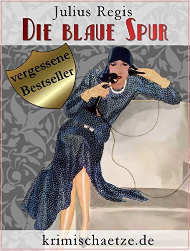 Die blaue Spur: Maurice Wallion ermittelt. Ein Schwedenkrimi aus den 1920er Jahren (krimischaetze.de)