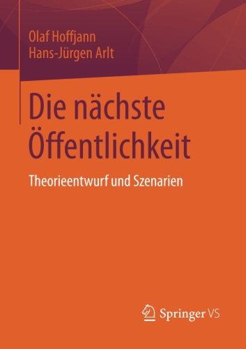 Die nächste Öffentlichkeit - Olaf Hoffjann Hans-Jürgen Arlt Kartoniert (TB)